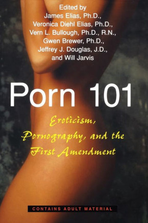 Porn 101: Eroticism Pornography and the First Amendment