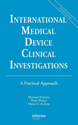 International Medical Device Clinical Investigations: A Practical Approach, Second Edition