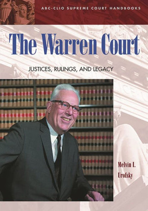 The Warren Court: Justices, Rulings, and Legacy