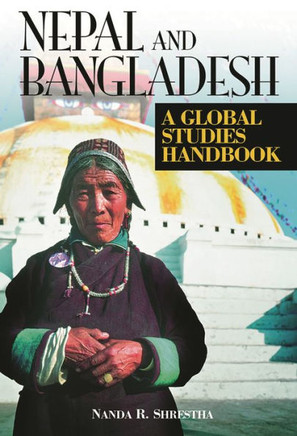 Nepal and Bangladesh: A Global Studies Handbook