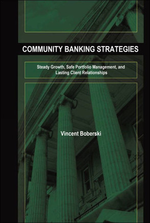 Community Banking Strategies: Steady Growth, Safe Portfolio Management, and Lasting Client Relationships