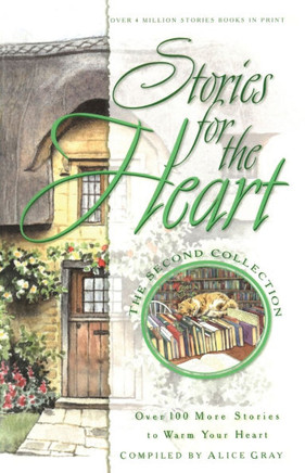 Stories for the Heart: Over 100 More Stories to Warm Your Heart