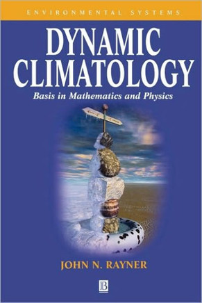 Dynamic Climatology: Basis in Mathematics and Physics