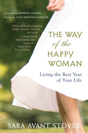 The Way of the Happy Woman: Living the Best Year of Your Life