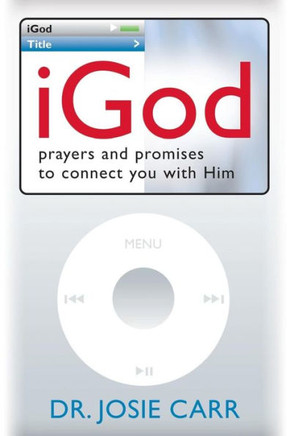 iGod: Prayers and Promises to Connect You With Him