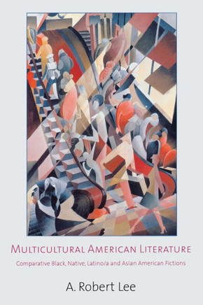 Multicultural American Literature: Comparative Black, Native, Latino/a, and Asian American Fictions