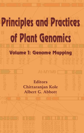 Principles and Practices of Plant Genomics, Vol. 1: Genome Mapping