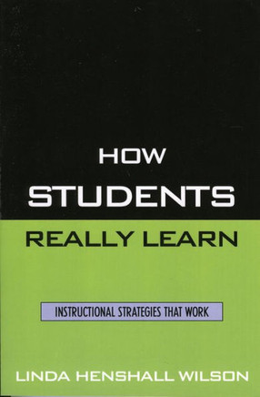 How Students Really Learn: Instructional Strategies That Work