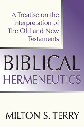 Biblical Hermeneutics, First Edition