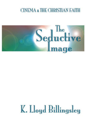 Seductive Image: Cinema and the Christian Faith