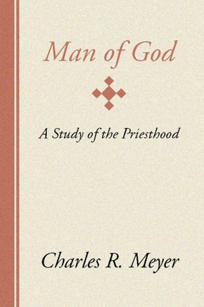 Man of God: A Study of the Priesthood