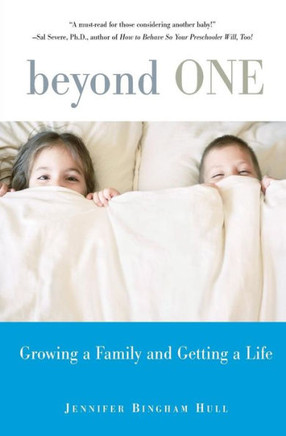 Beyond One: Growing a Family and Getting a Life