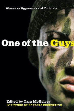 One of the Guys: Women as Aggressors and Torturers