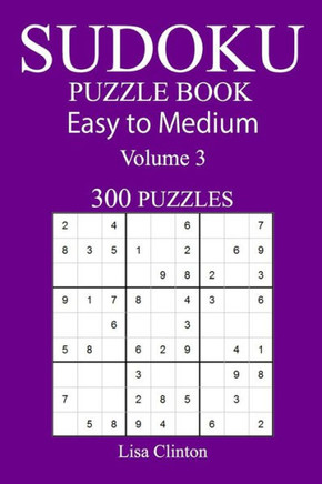 300 Easy To Medium Sudoku Puzzle Book