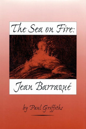 The Sea on Fire: Jean Barraqu?