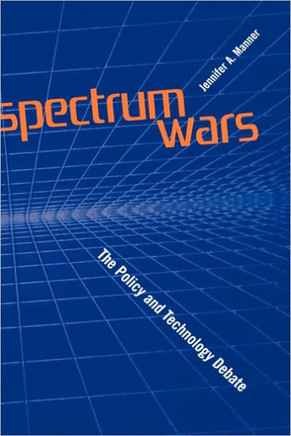 Spectrum Wars: The Policy and Technolog
