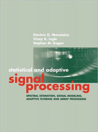 Statisical and Adaptive Signal Processi