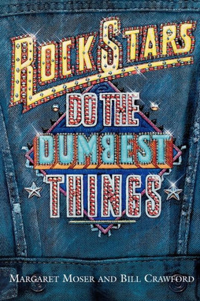 Rock Stars Do Dumbest Things