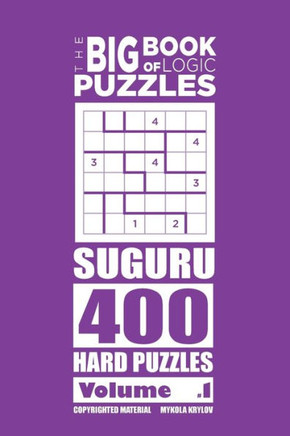 The Big Book Of Logic Puzzles - Suguru 400 Hard (Volume 1)