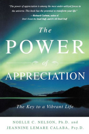 The Power of Appreciation: The Key to a Vibrant Life