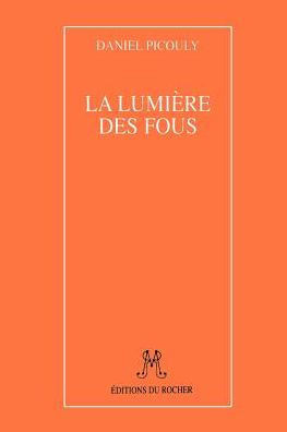 La Lumiere Des Fous