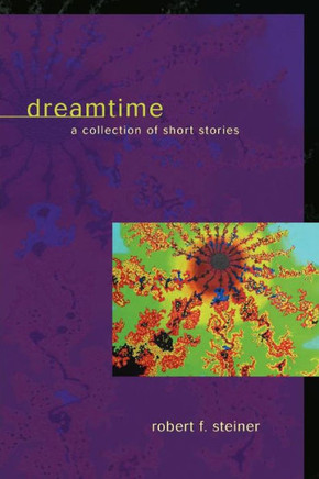Dreamtime: A Collection of Short Stories
