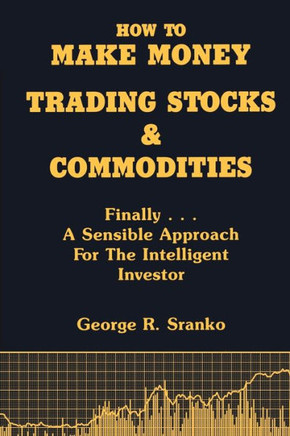 How to Make Money Trading Stocks & Commodities