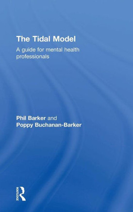 The Tidal Model: A Guide for Mental Health Professionals