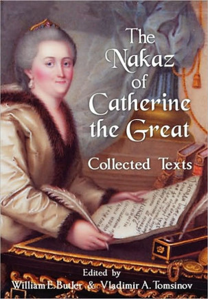 The Nakaz of Catherine the Great: Collected Texts. The Nakaz of Catherine the Great: Collected Texts.