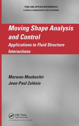 Moving Shape Analysis and Control: Applications to Fluid Structure Interactions