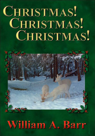 Christmas, Christmas, Christmas: A Trilogy of Christmas, the Season of Joy and Generosity; Christmastide, the Fortnight of History and Traditions; Chr
