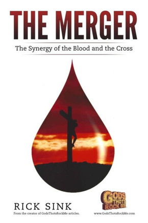 The Merger: The Synergy Of The Blood And The Cross