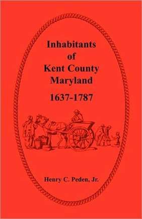 Inhabitants of Kent County, Maryland, 1637-1787