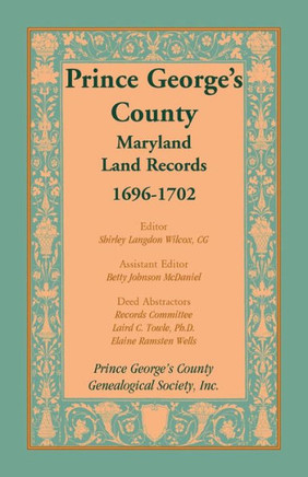 Prince George's County, Maryland Land Records, 1696-1702