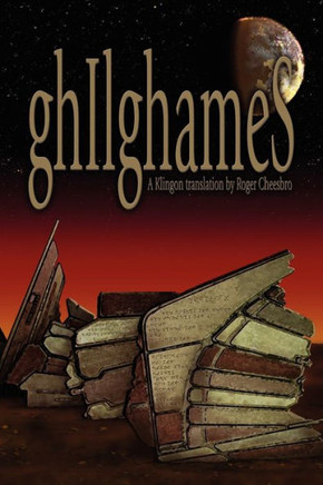 ghIlghameS: A Klingon Translation