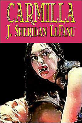 Carmilla by J. Sheridan LeFanu, Fiction, Literary, Horror, Fantasy