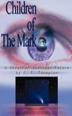 Children of the Mark: A Novel of the Near Future