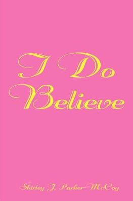 I Do Believe
