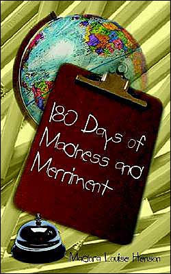 180 Days of Madness and Merriment: Some Memoirs of My Experience as a Teacher in Baltimore City