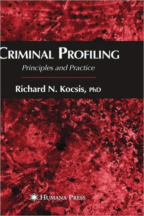 Criminal Profiling: Principles and Practice