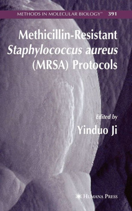 Methicillin-Resistant Staphylococcus Aureus (Mrsa) Protocols