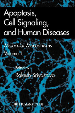 Apoptosis, Cell Signaling, and Human Diseases: Molecular Mechanisms, Volume 1