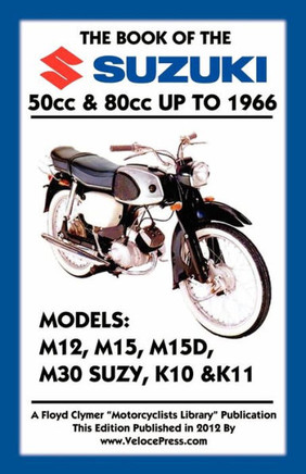 BOOK OF THE SUZUKI 50cc & 80cc UP TO 1966