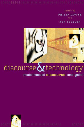Discourse and Technology: Multimodal Discourse Analysis