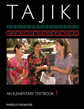 Tajiki: An Elementary Textbook, Volume 1 [With CDROM]