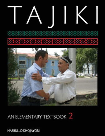 Tajiki: An Elementary Textbook, Volume 2 [With CDROM]