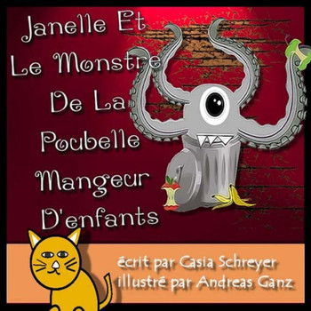 Janelle Et Le Monstre De La Poubelle Mangeur D'Enfants (French Edition)