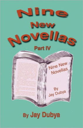 Nine New Novellas, Part IV
