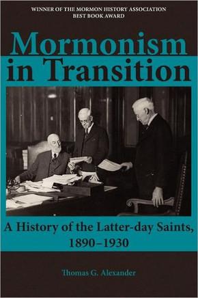 Mormonism in Transition: A History of the Latter-day Saints, 1890-1930, 3rd ed.