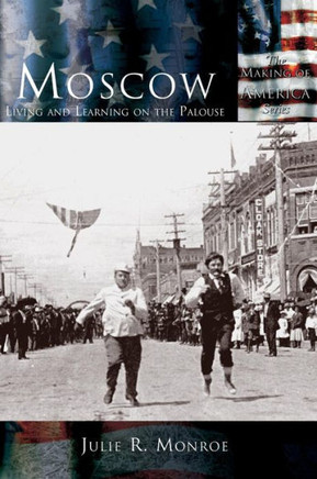 Moscow: Living and Learning on the Palouse
